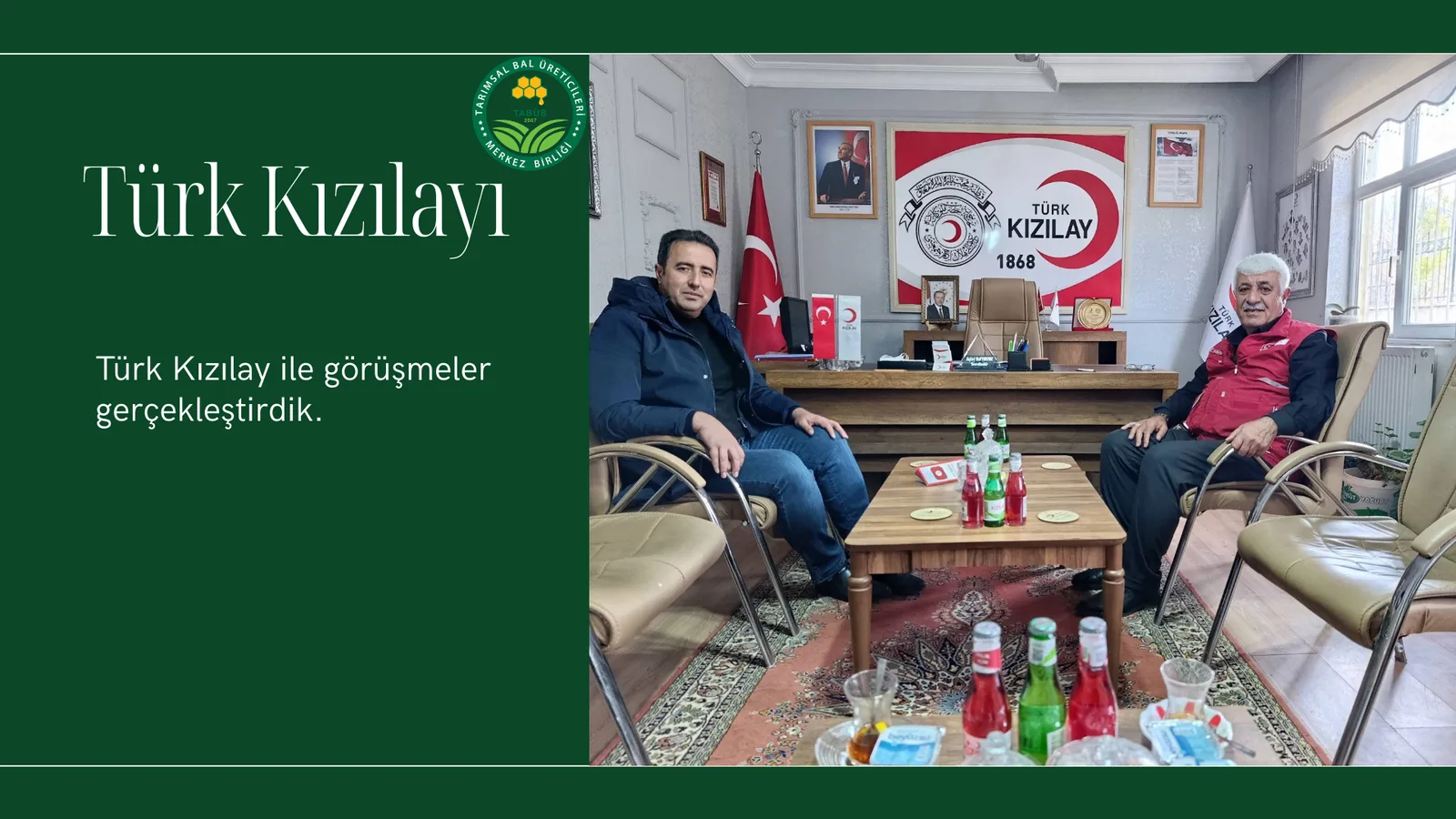 Türk Kızılay ile görüşmeler gerçekleştirdik.