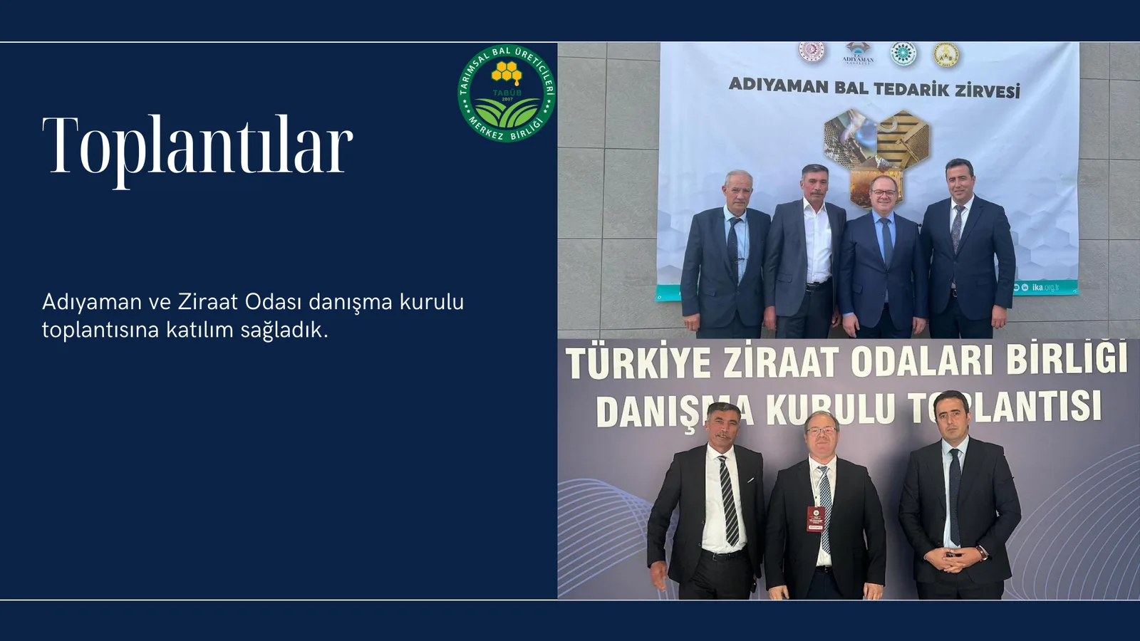 Toplantılar Adıyaman ve Ziraat Odası danışma kurulu toplantısına katılım sağladık.